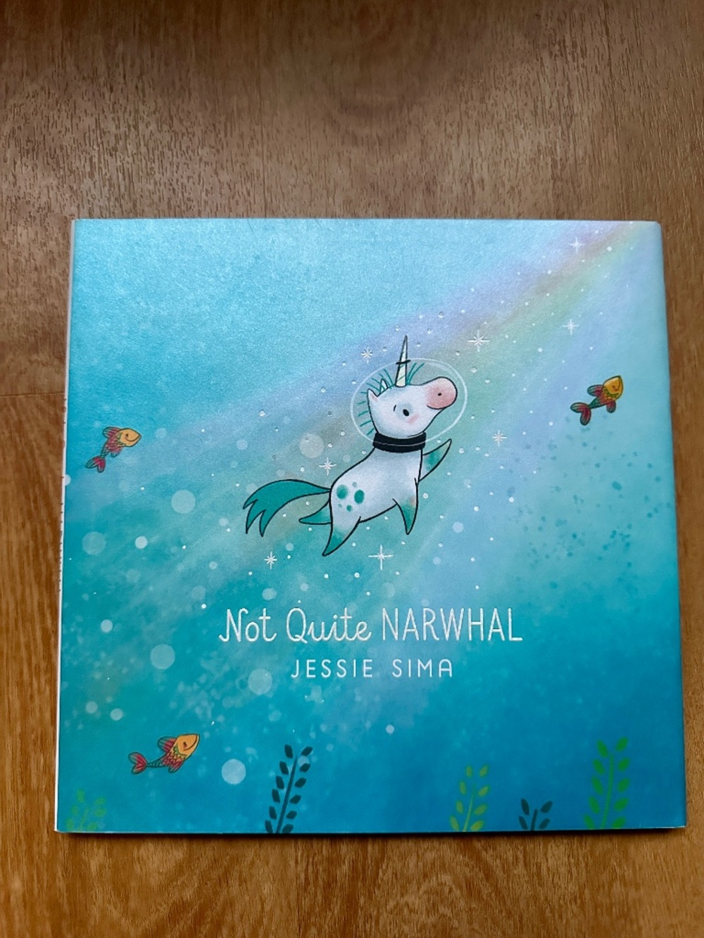 Not Quite Narwhal Jessie Sima Hardcover Picture Book Unicorn Kids
